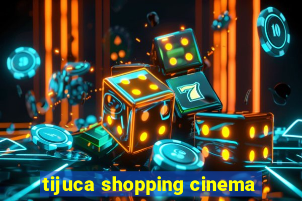 tijuca shopping cinema